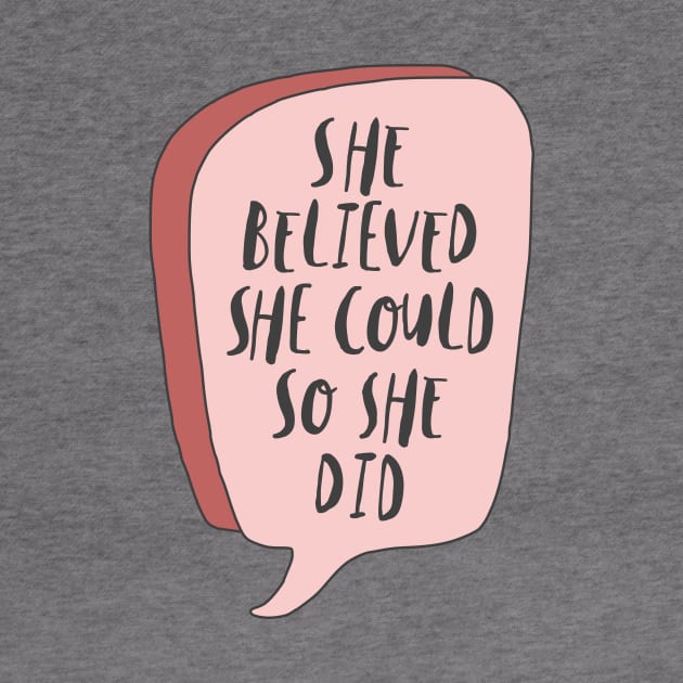 She Believed She Could So She Did by MotivatedType